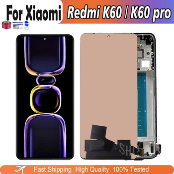 100% Протестированный AMOLED Оригинал Для Xiaomi Redmi K60 Pro Для K60 ЖК-дисплей С Рамкой Для Ремонта Сенсорного Экрана, Дигитайзер В Сборе