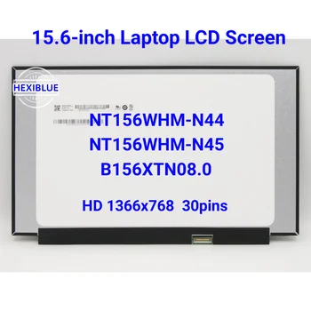 15,6-дюймовый ЖК-экран для ноутбука NT156WHM-N44 NT156WHM-N45 B156XTN08.0 1 Панель дисплея N156BGA-EA3 EB3 HD 1366x768 30pin eDP